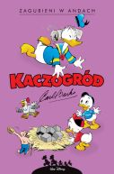 Okładka - Kaczogród. Carl Barks. Zagubieni w Andach i inne historie z lat 1948-1949
