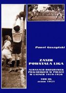 Okadka - Zanim powstaa liga, tom III: sezon 1921 cz. 1