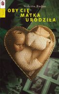 Okadka - Oby ci matka urodzia