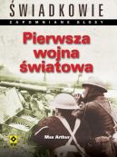 Ok�adka - �wiadkowie – zapomniane g�osy. Pierwsza wojna �wiatowa