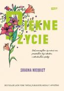 Ok�adka - Pi�kne �ycie. Jak nauczy�am si� m�wi� nie, przesta�am by� idealna i odnalaz�am spok�j