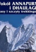 Okadka - Wok Annapurny i Dhaulagiri. Trasy i szczyty trekkingowe