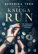 Okładka - Księga run. Jak wykorzystać potęgę znaków runicznych