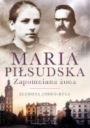 Okadka ksizki - Maria Pisudska zapomniana ona