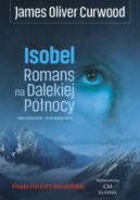 Okadka - Isobel: Romans na Dalekiej Pnocy