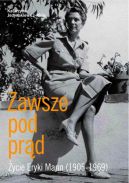 Okadka - Zawsze pod prd. ycie Eryki Mann (1905-1969)