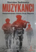 Ok�adka ksi�zki - Muzykanci. Nieopowiedziana historia Grupy Wagnera