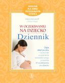 Okadka ksizki - W oczekiwaniu na dziecko. Dziennik