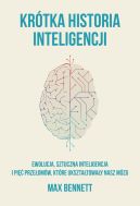 Okadka - Krtka historia inteligencji. Ewolucja, sztuczna inteligencja i pi przeomw, ktre uksztatoway nasz mzg