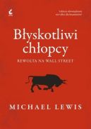 Ok�adka - B�yskotliwi ch�opcy. Rewolta na Wall Street