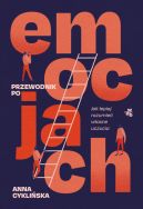 Ok�adka - Przewodnik po emocjach. Jak lepiej rozumie� w�asne uczucia