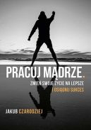 Okładka - Pracuj mądrze