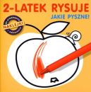 Ok�adka - 2-latek rysuje. Jakie pyszne