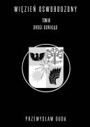 Okadka ksizki - Wizie oswobodzony. Tom III. Drogi donikd