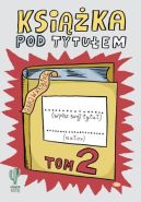 Okadka ksizki - Ksika pod tytuem. Tom 2