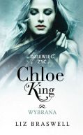 Okadka - Dziewi y Chloe King. Tom 3. Wybrana