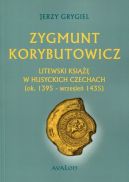 Ok�adka - Zygmunt Korybutowicz Litewski ksi��� w husyckich Czechach