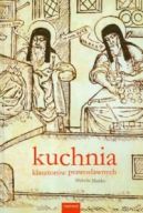 Okadka ksizki - Kuchnia klasztorw prawosawnych