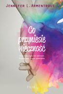 Okładka ksiązki - Co przyniesie wieczność