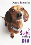 Okadka ksizki - wiat wedug psa. Opowie jamnika Bolka