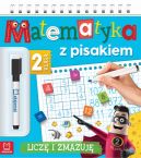 Okadka ksizki - Matematyka z pisakiem. Klasa 2 Licz i zmazuj