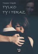 Okadka - Tylko Ty i teraz