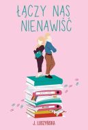 Okładka - Łączy nas nienawiść 