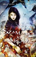 Okładka ksiązki - Szamanka od umarlaków