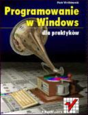 Okadka ksizki - Programowanie w Windows dla praktykw