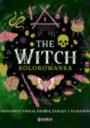Ok�adka - The witch. Kolorowanka. Pokoloruj swoj� ksi�g� zakl�� i eliksir�w.