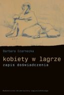 Okadka - Kobiety w lagrze. Zapis dowiadczenia