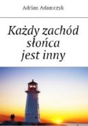 Ok�adka - Ka�dy zach�d s�o�ca jest inny