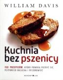 Okadka ksizki - Kuchnia bez pszenicy. 150 przepisw, ktre pomog pozby si pszennego brzucha i wyzdrowie
