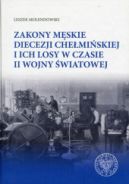 Okadka - Zakony mskie diecezji chemiskiej i ich losy w czasie II wojny wiatowej