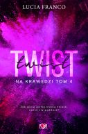 Okadka ksizki - Twist. Na krawdzi. Tom 4