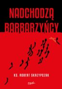 Okładka - Nadchodzą barbarzyńcy. Katecheza Boga w wydarzeniach