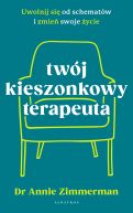 Okadka - Twj kieszonkowy terapeuta. Uwolnij si od schematw i zmie swoje ycie