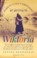 Okładka książki - Kobiety z ulicy Grodzkiej. Wiktoria