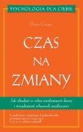 Okadka - Czas na zmiany. Jak obudzi w sobie niezomno duszy i wiadomo wasnych moliwoci