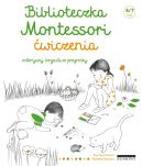 Ok�adka - Biblioteczka Montessori. �wiczenia. Odkrywaj bogactwo przyrody