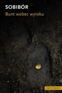 Okadka - Sobibr. Bunt wobec wyroku