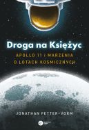 Okadka ksizki - Droga na Ksiyc. Apollo 11 i marzenia o lotach kosmicznych
