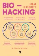Okadka - Biohacking dla kobiet. Doaduj energi, wzmocnij odporno i ciesz si zdrowiem