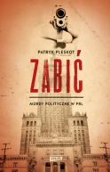 Ok�adka - Zabi�. Mordy polityczne PRL