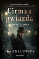 Okadka ksizki - Sprawy Szustra. Ciemna gwiazda