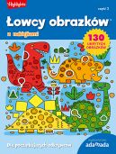 Ok�adka - �owcy obrazk�w. Dla pocz�tkuj�cych odkrywc�w. Cz�� 2