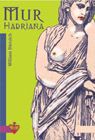 Okładka ksiązki - Mur Hadriana