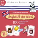 Okadka ksizki - Angielski dla dzieci. 100 pierwszych sw. Ksika + karty obrazkowe 