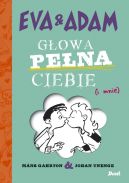 Okładka ksiązki - Eva i Adam. Głowa pełna ciebie