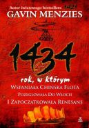 Okładka - 1434 rok, w którym wspaniała chińska flota pożeglowała do Włoch i zapoczątkowała Renesans 
